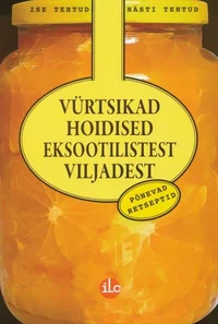 Vürtsikad hoidised eksootilistest viljadest