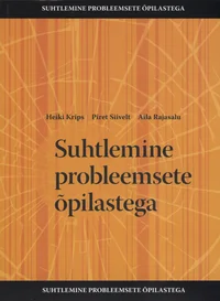 Suhtlemine probleemsete õpilastega