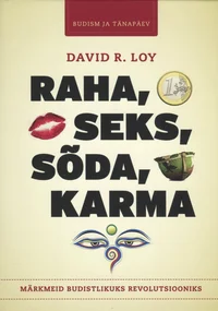 Raha, seks, sõda, karma