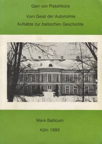 Vom Geist der Autonomie. Aufsätze zur baltischen Geschichte