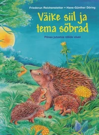 Väike siil ja tema sõbrad