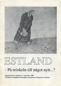 Estland - På tröskeln till något nytt...?