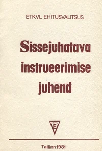 Sissejuhatava instrueerimise juhend