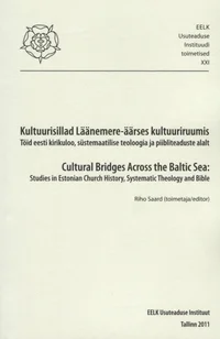 Kultuurisillad Läänemere-äärses kultuuriruumis. Cultural Bridges Across the Baltic Sea