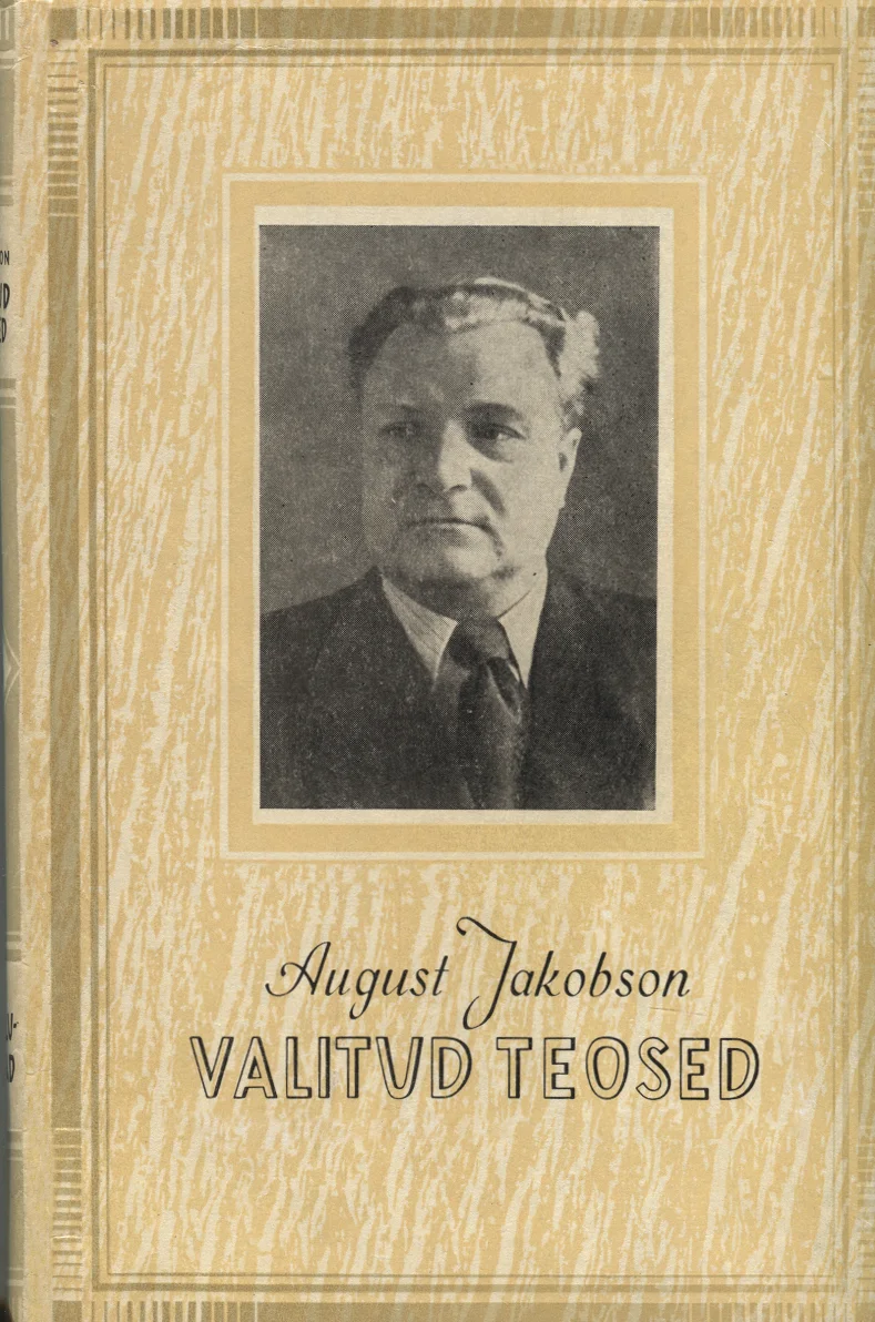 Vallutajad - August Jakobson (Eesti Raamat, 1981). Kuldpruunil, puuterastruktuuriga taustal on mehe mustvalge portreefoto. Raamat on klassikalise, tagasihoidliku kujundusega, tekst on paigutatud foto alla elegantselt.
