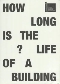 How Long is the Life of a Building? Kui pikk on ühe maja elu?