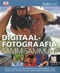 Digitaalfotograafia samm-sammult
