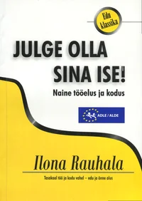 Julge olla sina ise!