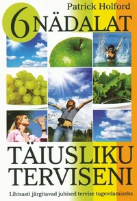 Kuus nädalat täiusliku terviseni