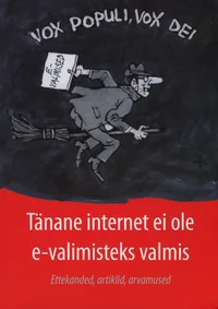 Tänane internet pole e-valimisteks valmis