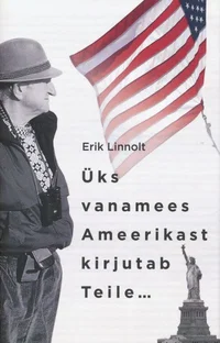 Üks vanamees Ameerikast kirjutab Teile...