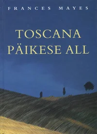 Toscana päikese all