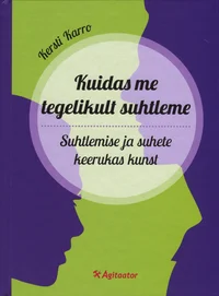 Kuidas me tegelikult suhtleme