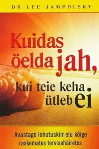 Kuidas öelda jah, kui teie keha ütleb ei