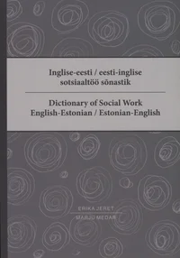 Inglise-eesti, eesti-inglise sotsiaaltöö sõnastik