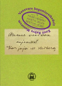 Marie Heiberg. Marta Veiler. Bertha Veske