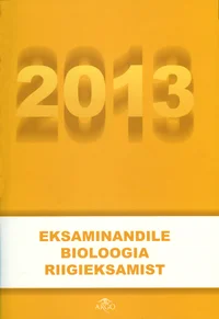 Eksaminandile bioloogia riigieksamist 2013