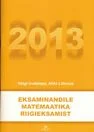 Eksaminandile matemaatika riigieksamist 2013