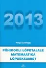 Põhikooli lõpetajale matemaatika lõpueksamist 2013
