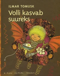 Volli kasvab suureks