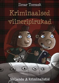 Kriminaalsed viineripirukad