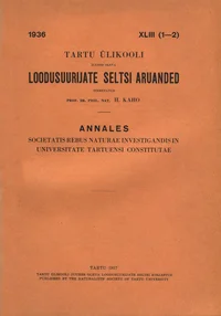Tartu Ülikooli juures oleva Loodusuurijate Seltsi aruanded. Annales Societatis rebus naturae investigandis in Universitate Tartuensi constitutae