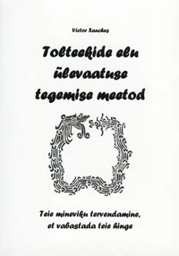 Tolteekide elu ülevaatuse tegemise meetod