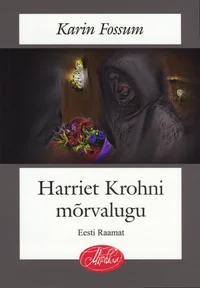 Harriet Krohni mõrvalugu
