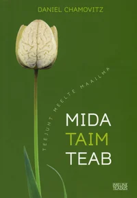 Mida taim teab