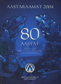 Eesti autospordi aastaraamat 2004