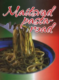 Maitsvad pastaroad
