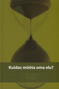 Kuidas mõõta oma elu