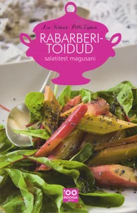 Rabarberitoidud salatitest magusani