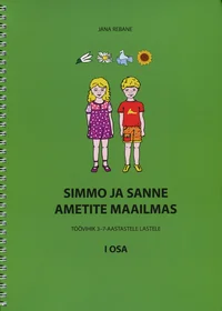 Simmo ja Sanne ametite maailmas