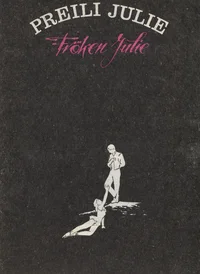 Preili Julie. Miss Julie. Fröken Julie