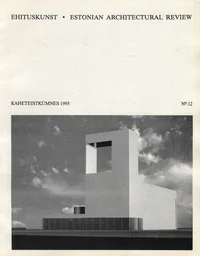 Ehituskunst. Estonian Architectural Review 1995/12