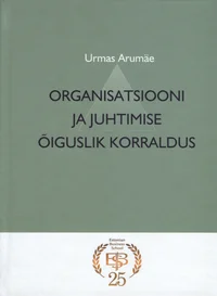 Organisatsiooni ja juhtimise õiguslik korraldus
