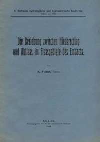 Die Beziehung zwischen Niederschlag und Abfluss im Flussgebiete des Embachs