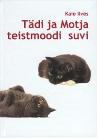 Tädi ja Motja teistmoodi suvi