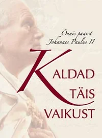 Kaldad täis vaikust
