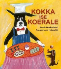 Kokka ise koerale!