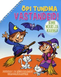 Õpi tundma vastandeid koos Mari ja Mardiga