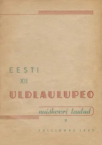 Eesti XII üldlaulupeo naiskoori laulud