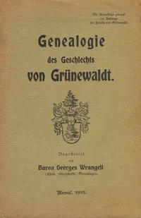 Genealogie des Geschlechts von Grünewaldt