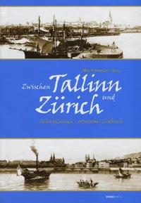 Zwischen Tallinn und Zürich