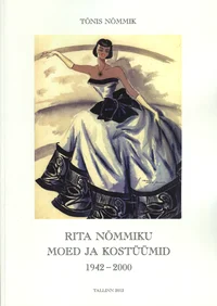 Rita Nõmmiku moed ja kostüümid 1942-2000