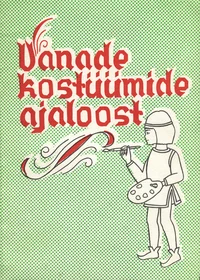 Vanade kostüümide ajaloost