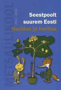 Seestpoolt suurem Eesti. Haridus ja haritus