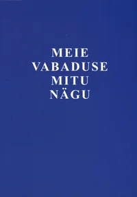 Meie vabaduse mitu nägu