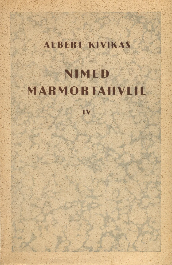 Nimed marmortahvlil - Albert Kivikas (Eesti Kirjanike Kooperatiiv, 1954). Lihtne ja minimalistlik kaanekujundus helehalli marmorimustriline tekstuur taustana. Tekst on trükitud klassikalises šriftis ilma täiendavate illustratsioonideta.